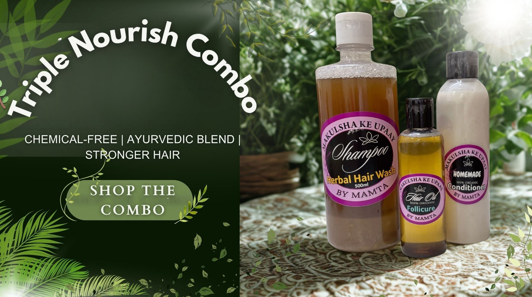 Triple Nourish Combo with Ayurvedic hair care products on a green leafy background